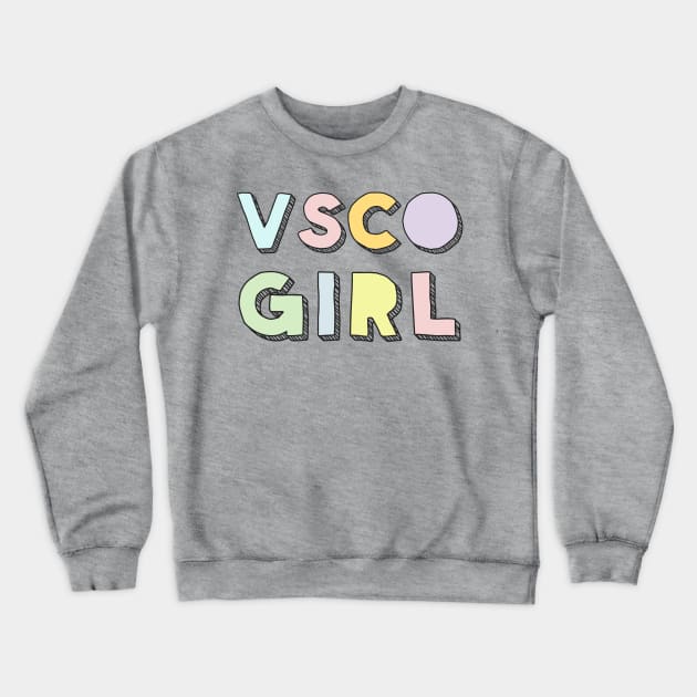 VSCO Girl /////// Typography Design Crewneck Sweatshirt by DankFutura